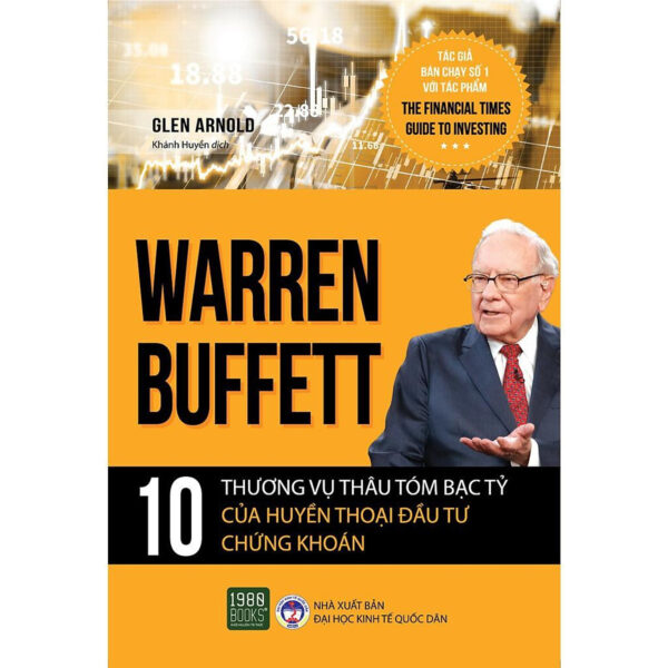 sách Warren Buffett – 10 Thương vụ thâu tóm bạc tỷ của huyền thoại đầu tư chứng khoán của tác giả Glen Arnold