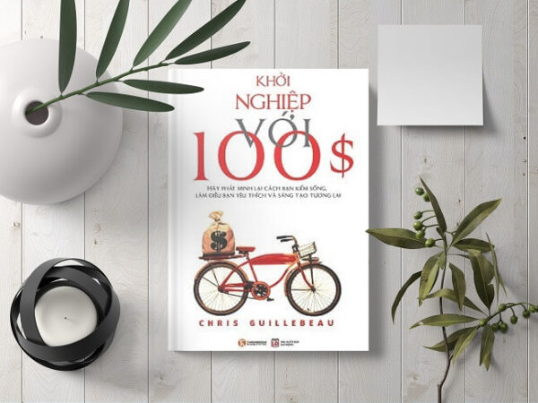 Khởi nghiệp với 100$ - Chris Guillebeau