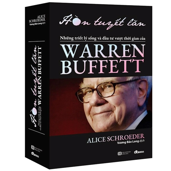 "Hòn Tuyết Lăn – Những Triết Lý Sống Và Đầu Tư Vượt Thời Gian Của Warren Buffett"