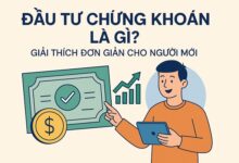 dau-tu-chung-khoan-la-gi-giai-thich-don-gian-cho-nguoi-moi